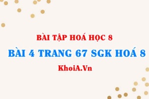Bài 4 trang 67 SGK Hóa 8: Công thức chuyển đổi giữa lượng chất và khối lượng, lượng chất và thể tích